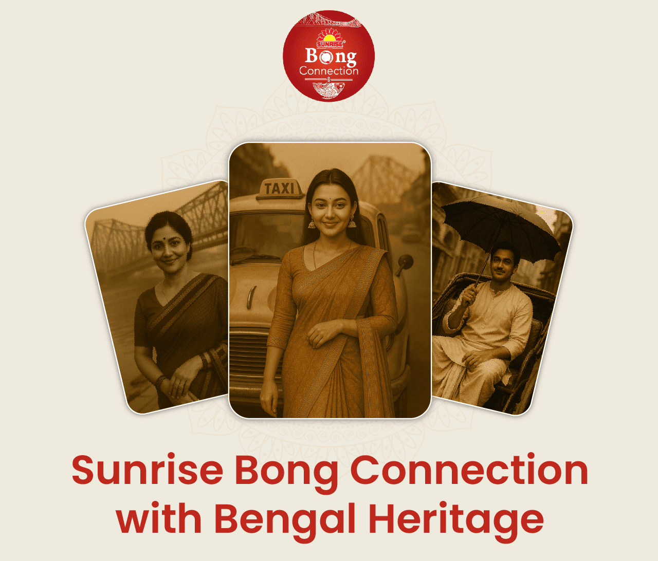 Sunrise Bong Connection with Bengal Heritage